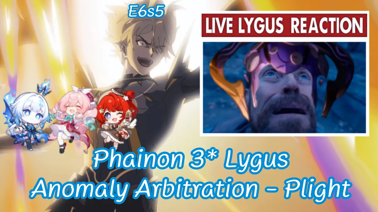Phainon 3* Lygus Anomaly Arbitration - Plight