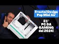 Case Fractal Design POP MINI AIR - Scelgo i componenti del primo PC da GAMING del 2024