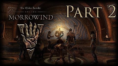 Elder Scrolls Online: Morrowind | Walkthrough Part 2 (No Commentary)