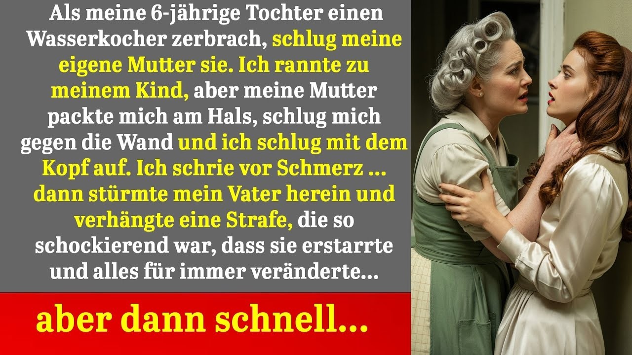 meine mutter schlug mein kind doch was mein vater dann tat, ließ sie erstarren und veränderte alles.