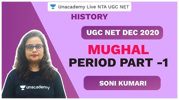 UGC NET DEC 2020 | Mughal Period Part -1 | History | Soni | Unacademy Live