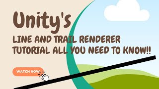 UNITY'S LINE And TRAIL RENDERER TUTORIAL ALL YOU NEED TO KNOW!!