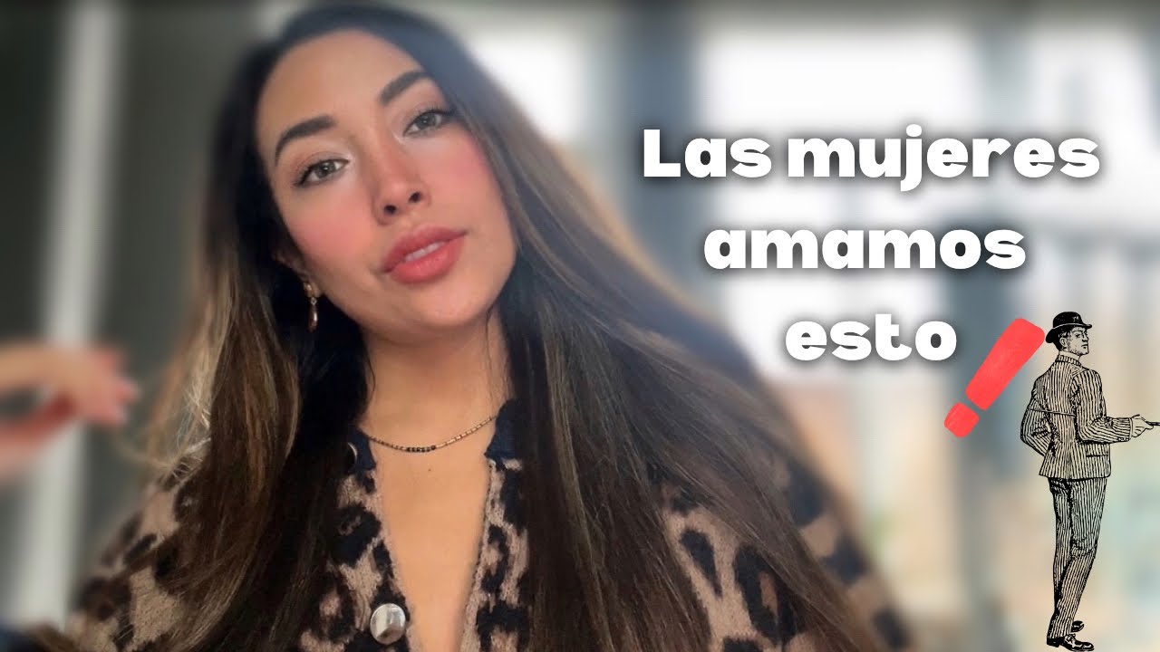 5  cualidades que las mujeres amamos en los hombres