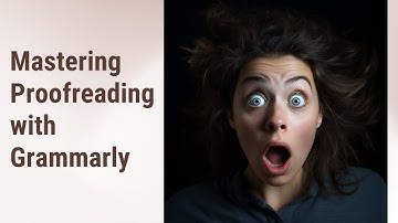 Mastering Proofreading with Grammarly: Your Online Assistant