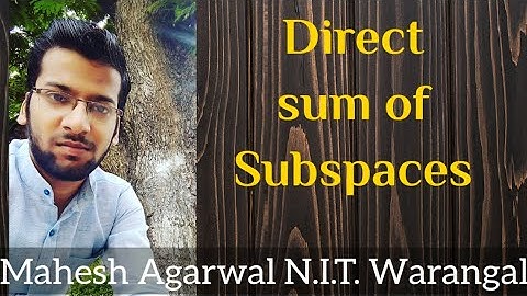 DIRECT SUM OF SUBSPACES (LINEAR ALGEBRA)// IIT-JAM/CSIR-NET(JRF)/GATE/TIFR/NBHM/DU/BHU/SAU