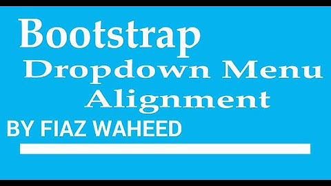 Bootstrap Dropdown Menu Alignment, Lec-42|Bootstrap 4 tutorials for beginners in Urdu/Hindi|