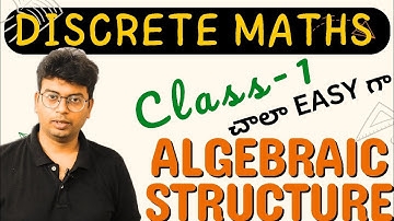 discrete maths Class 1  algebraic structure unit -3|jntuh #discretemathematics #jntuh #jntuk #jntua