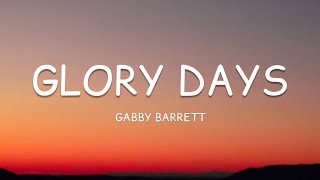 Vignette de la vidéo "Gabby Barrett - Glory Days (Lyrics)🎵"