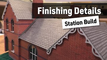 Scratch-Build Station Finishing Details