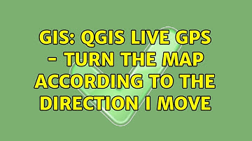 GIS: QGIS Live GPS - turn the map according to the direction I move