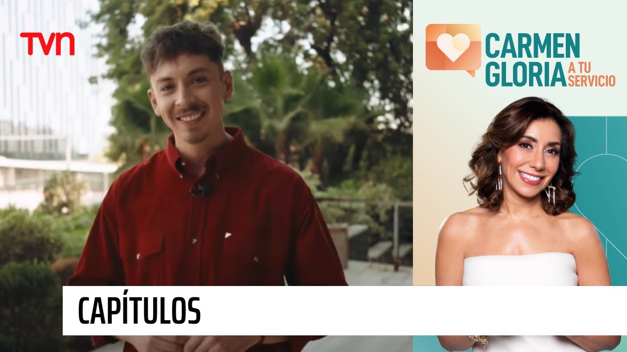Carmen Gloria a tu servicio | Capítulo 21 de marzo 2025: Por una vida nueva