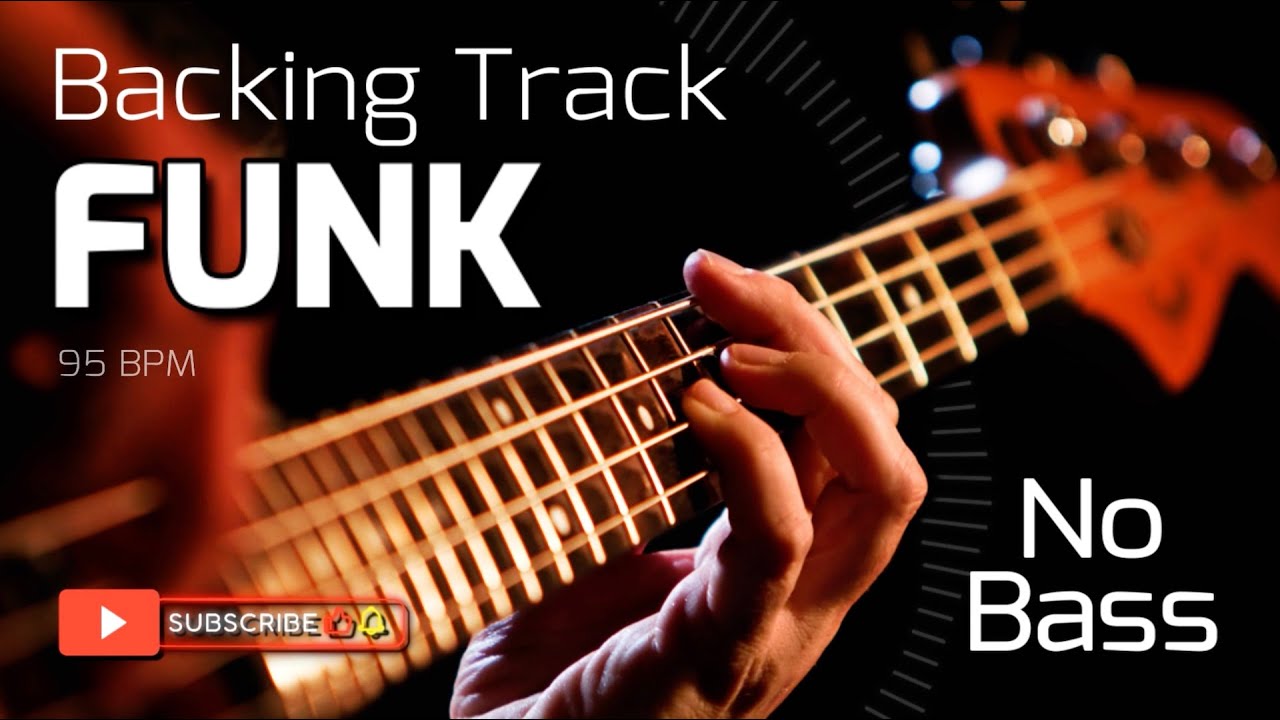 𝄢 FUNK Backing Track - No Bass 🚫𝄢🎸 Backing track for bass. 95 BPM in C. 