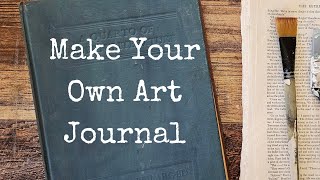 Easy Mixed Media Art : How to Make a Vintage Book Art Journal