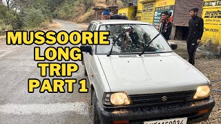 Maruti 800 Main Gye Mussoorie Long Trip Barf Dekne | Maruti 800 | long trip