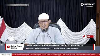 LIVE Mengajak Kepada Kebaikan Dan Petunjuk Bag.5 - Ustadz Zaid Susanto, Lc.