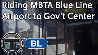 Riding MBTA Blue Line from Airport to Government Center Station