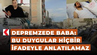Depremzede Baba: Bu Duygular Hiçbir Ifadeyle Anlatılamaz Resimi