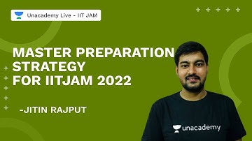 Master Preparation Strategy For IITJAM | BIOTECHNOLOGY | JITIN RAJPUT | UNACADEMYLIVE