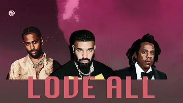 Drake - Love All ft. Big Sean & Jay Z