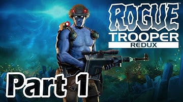 Rogue Trooper Redux - Part 1 - Intro/Quartz Zone Massacre (No Commentary)