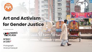 Art and Activism for Gender Justice Art and Activism for Gender Justice