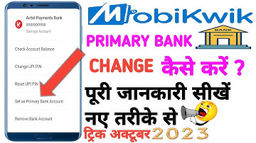 mobikwik app mai  primary bank account cheng kaise karen