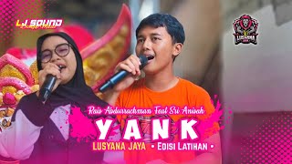 Download Lagu YANK VOC RAIS ABDURRACHMAN FT SRI ANISAH || LUSYANA JAYA | EDISI LATIHAN MP3