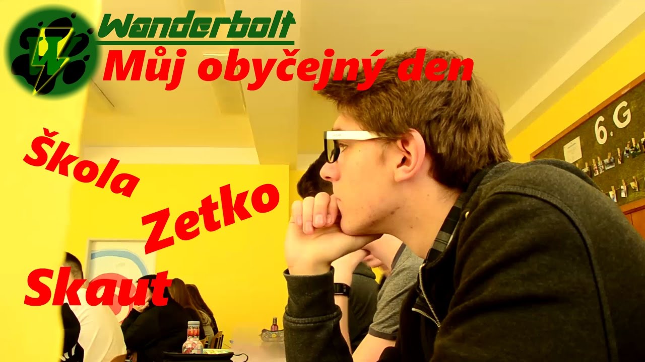 MŮJ OBYČEJNÝ DEN | SPECIÁL | Škola, Zetko, Skaut [Wanderbolt]