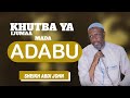 MADA  NZURI #ADABU# WEWE KAMA MUISLAM NA USIEKUWA MUISLAM WAPASHWA KUYISKILIZA KWAMAKINI