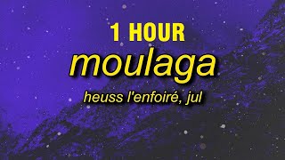[1 HOUR] Heuss L'enfoiré - Moulaga ft. JuL (sped up/tiktok version) [Lyrics]