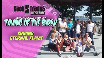 Eternal Flame by The Bangles - Taming of the Shrew Intermission Song | Zach of all Trades