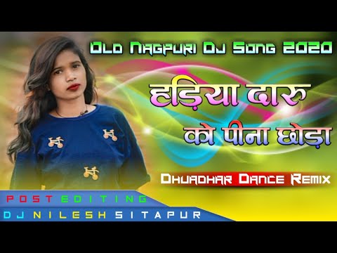 29 May 2020  Hadiya Daru Ko Pina Chhoda  Old Nagpuri Dj Song 2020  Dj Soman x Dj Nilesh Pintu