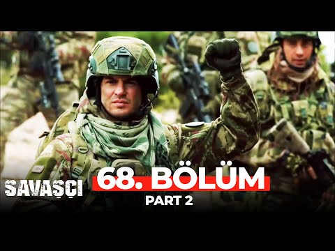 Savaşçı 68. Bölüm Part 2