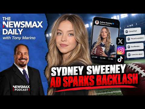Sydney Sweeney Faces Backlash Over New Sports Ad | The NEWSMAX Daily (09/17/2026)