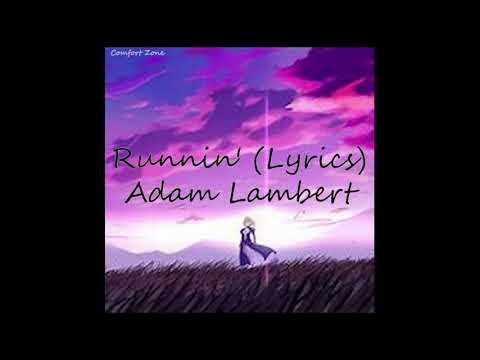 Lyrics_Flow - Song- Runnin Artist-Adam Lambert