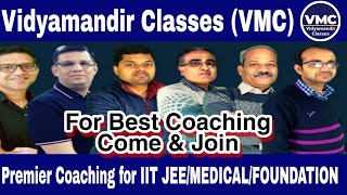Vidyamandir Classesvmc - Best Coaching For Iit Jeemedicalfoundation