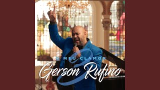 Video thumbnail of "Gerson Rufino - Sem Ele Não Dá"