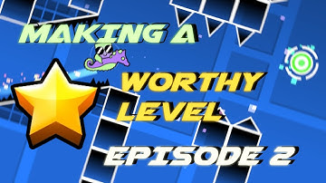 MAKING A RATE WORTHY LEVEL // EPISODE 2
