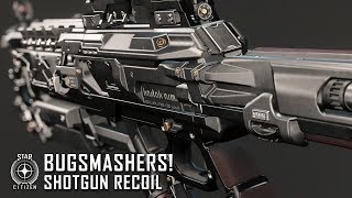 Star Citizen: Bugsmashers! - Shotgun Recoil