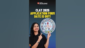 CLAT 2025 Application Form Date is Out! | CLAT 2025 Admission Notification #clat2025