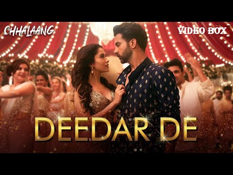 DEEDAR DE SONG | CHHALAANG (HINDI-2020) VIDEO BOX - RAJKUMMAR RAO | NUSHRRATT | VISHAL SHEKHAR - KK