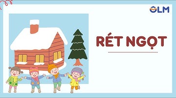 Rét ngọt - Tiếng Việt lớp 5 (Chân trời sáng tạo) [OLM.VN]