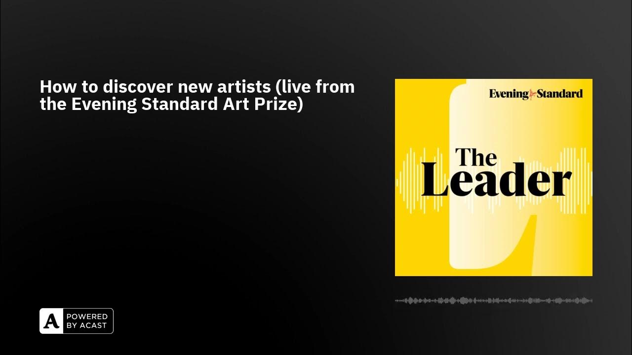 How to discover new artists (live from the Evening Standard Art Prize)