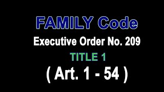 Audio Codal: FAMILY CODE of the Philippines: TITLE 1  #audiocodal #law #readwithme #humanvoice
