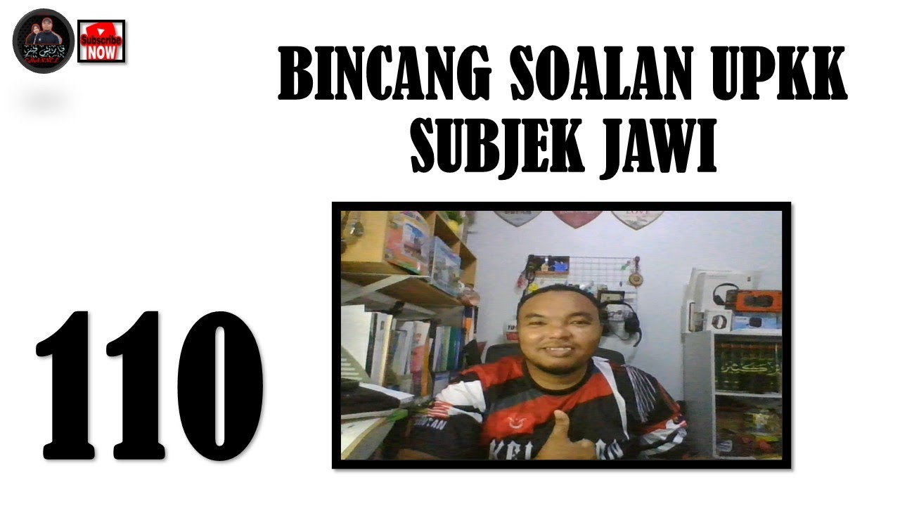 110. BINCANG SOALAN UPKK | SUBJEK JAWI