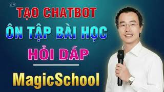 Tạo Chatbot ôn tập bài học, hỏi đáp bằng Magicshool | Công ty Thiên Niên Kỷ
