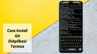 Information Cara Install Git Di Aplikasi Termux | Install Git DiHp | Git Untuk Uploud Website Ke Github Pake CLI News