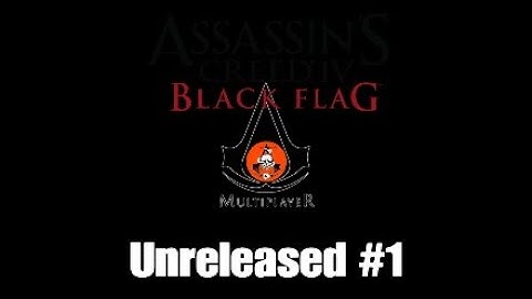 AC4® dm - Unreleased 01* #assassinscreed #blackflag #multiplayer