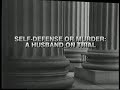 Trial Story - Self-Defense or Murder: A Husband on Trial (1996)