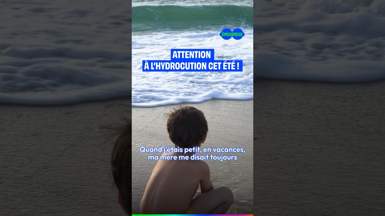 Attention à l'hydrocution cet été ! #epicurieux #expertise